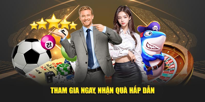 tham gia ngay, khám phá quà tặng cực hấp dẫn