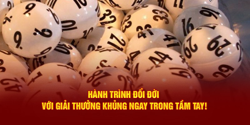 Hành trình đổi đời với giải thưởng khủng ngay trong tầm tay!