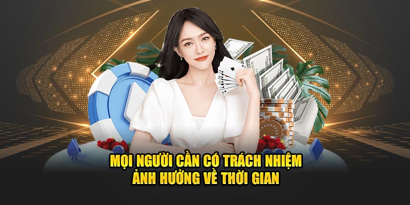 Mọi người cần có trách nhiệm ảnh hưởng về thời gian